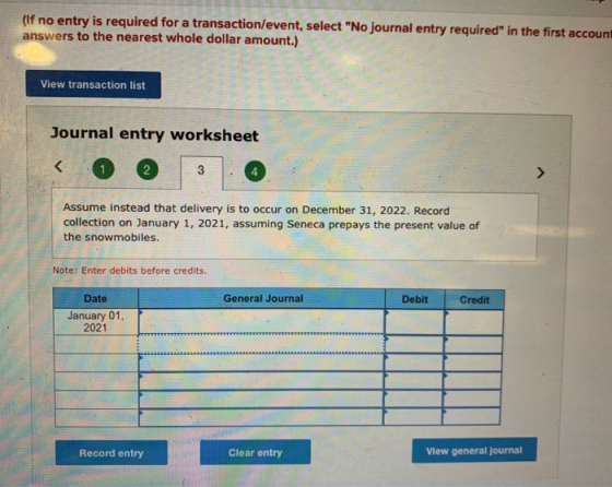 (If no entry is required for a transaction/event, select No journal entry required in the first account answers to the near