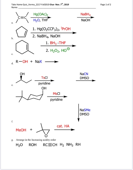 Take Home Quiz_Verma_2217-Fall2019-Due- Nov. 7, 2019 Name: Page 1 of 2 NaBH4 S=C H20 metra Hg(OAC)2 H2O, THE NaOH 1. Hg(O2CC