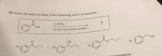 28) Select the major product of the following se howing series of reactions. 1) SOCl2 OH y So C, C1,CH. pyridine 2) CH3CH2CH2