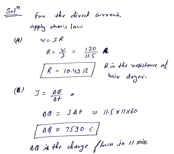 Soll (A) for the direct arrent. apply ohms law V-IR - R = 4 = 1200 A R is the resistance of 0 The 10.43.2 l hair dryer. (B)