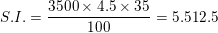 \small S.I. = \frac{3500\times 4.5\times 35}{100}=5.512.5