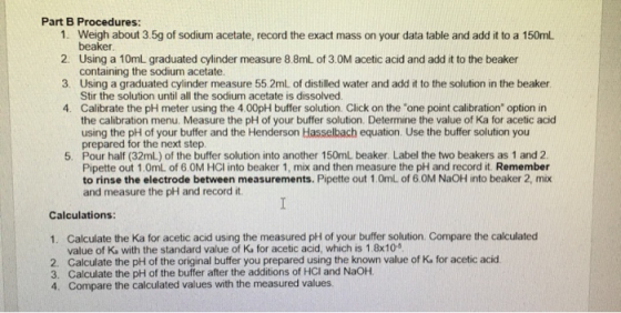 Part B Procedures: 1. Weigh about 3.5g of sodium acetate, record the exact mass on your data table and add it to a 150mL beak