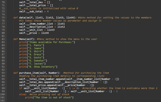 self._total_des = [] self._total_price = [] #__sub_total is initialized with value o self. __sub_total = 0 def data(self, lis