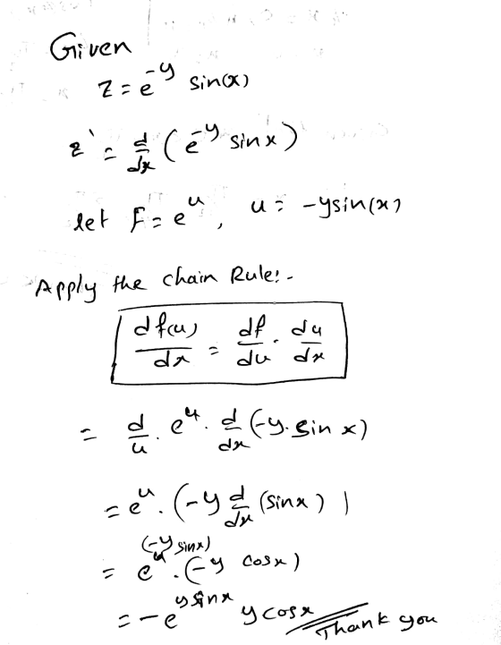 Ī Griven mo .. zzés sina Encé y sinx) Eze, ou ui-ysin(27 let Apply the chain Rule: ea fy sin x) séu (ry sine ) ) ce cosx) 2