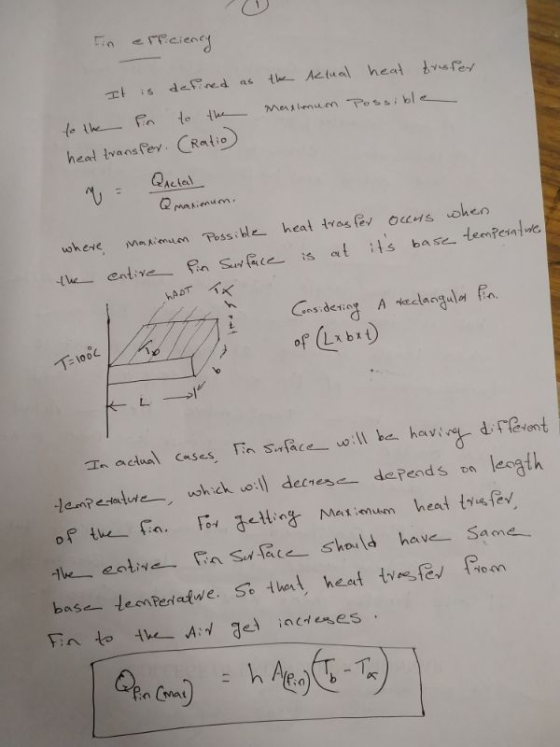 1 Ein efficiency It is defined as the Actual heat bruser to the fin to the maximum Possible heat transfer. (Ratio) Qactal hea