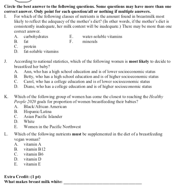 Circle the best answer to the following questions. Some questions may have more than one correct answer. Only point for each