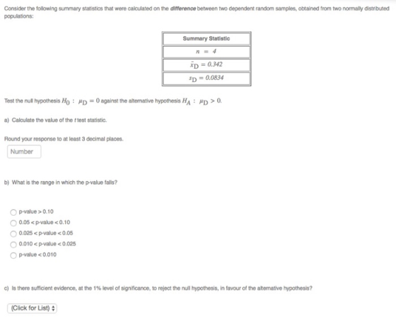 Consider the following summary statistics that were calculated on the difference between two dependent random samples, obtain