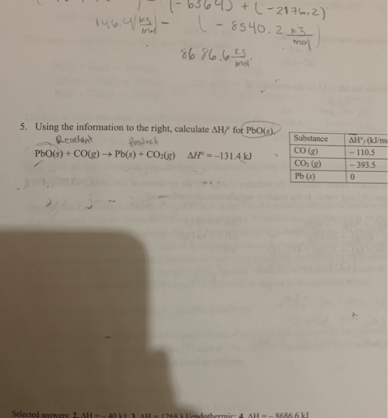 | |-b3645 +(-2176,2) 146.4 ks - 1-8540.2 kg mo 8680 5. Using the information to the right, calculate AHY for PbO(s). Reactant