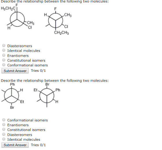 Describe the relationship between the following two molecules: H3CH2C1 CH CH₃ a CH2CH3 O Diastereomers Identical molecules O