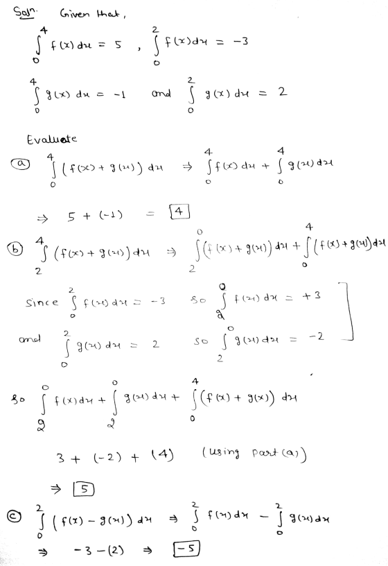 . Given that, F(x)dx = f (x) dre = 5 f (x) dx = - toso ( 9(x) du = 1 and I g(x) du = 2 Evaluate 4 / f (x) du + l (f(x) + 9 (2