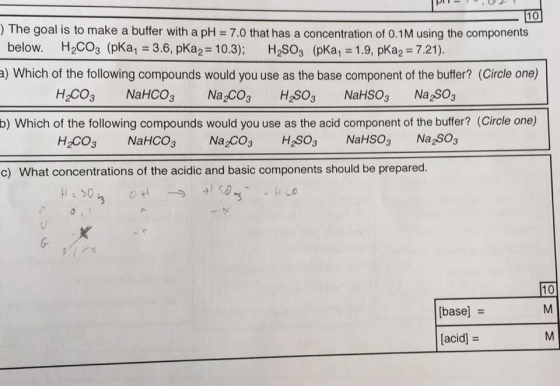 10 The goal is to make a buffer with a pH 7.0 that