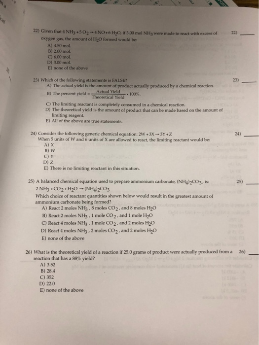 22) Given that 4 NH3 +50,-- 4 NO:6 HO.if 3.00 mol NHy were made to react with excess of oxygen gas, the amount of H2O formed
