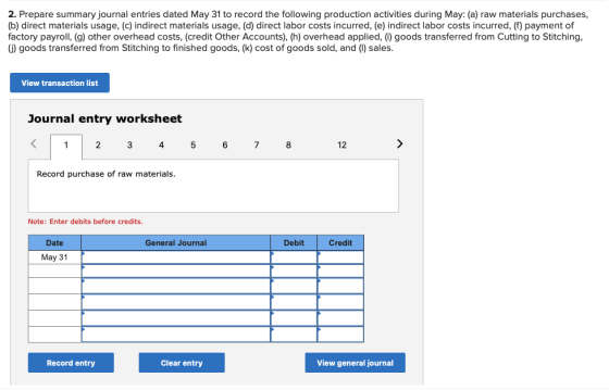 2. Prepare summary journal entries dated May 31 to record the following production activities during May: (a) raw materials p