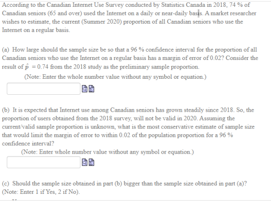 According to the Canadian Internet Use Survey conducted by Statistics Canada in 2018, 74% of Canadian seniors (65 and over) u