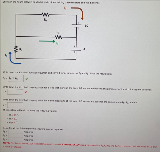 Shown in the figure below is an electrical circuit containing three resistors and two batteries, 13 w R3 10 R₂ w 12 R w I Wri