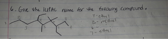 16. Give the IUPAC name for the following compund. 2 4-ethul s-methul 7-ethyl