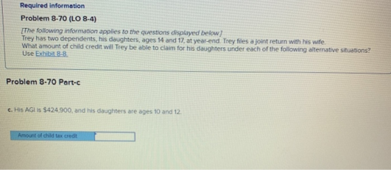 Required information Problem 8-70 (LO 8-4) The following information applies to the questions displayed below) Trey has two d