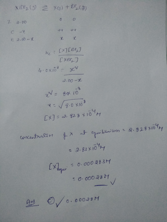22.00 X 1382 (3) ² x) + B/ 2 (g) 0 0 C C to tv 2 x E 2.00 - ke: [x] [Br.] [XBry] 4.0x108 - der 2.00-2 V = 8x 100 &= √ 8.0 x10