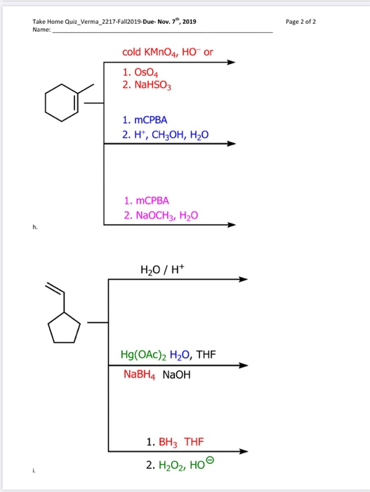 Take Home Quiz_Verma_2217-Fall2019-Due- Nov.7, 2019 Name Page 2 of 2 cold KMnO4, HO or 1. Os04 2. NaHSO3 1. mCPBA 2. H, CH2O
