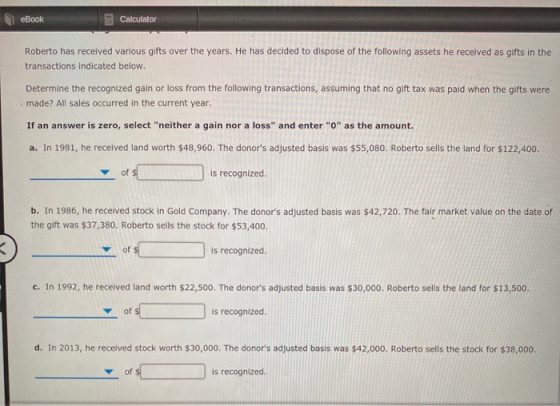 eBook Calculator Roberto has received various gifts over the years. He has decided to dispose of the following assets he rece