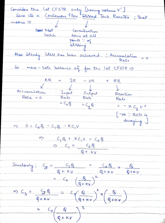 L Consider the 1st CFSTR only Shaving volume v] Since its a Continuous Flow Stirred Tank Reactor that L Cont Not Concentrati