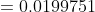 = 0.0199751