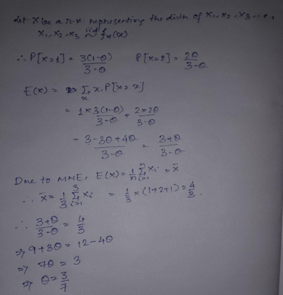 net X be a r-re. representing the dirth of X, X2 ,XBrie, X, X2 X3 id fx (DC) ...P[x=d] = 301-0) P[x=2] - 200 E(x) = I x. P [x