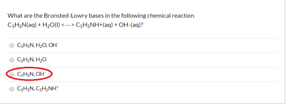 What are the Bronsted-Lowry bases in the following chemical reaction C5H5N(aq) + H2O(1) <---> C5H5NH+(aq) + OH-(aq)? C5H5N, H