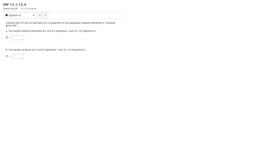HW 13.1-13.4 Score: 8.6/29 9/23 answered Question 16 < > Compute the STS (to two decimals) for a comparison of two population