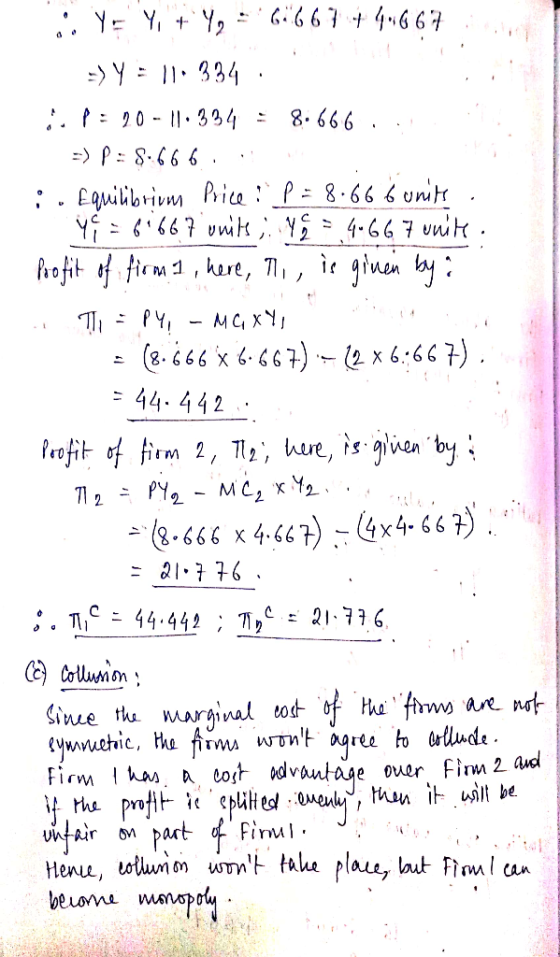 oYE Y, + y2 = 63667 44*667 > y = 11. 334 : os P = 20 - 11.334 = 8.666. => P: 8-666..!! ; . Equilibrium Price : p= 8.666 unit