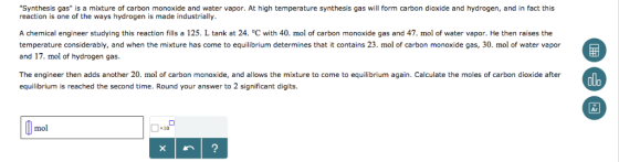 Synthesis gas is a mixture of carbon monoxide and water vapor. At high temperature synthesis gas will form carbon dioxide a