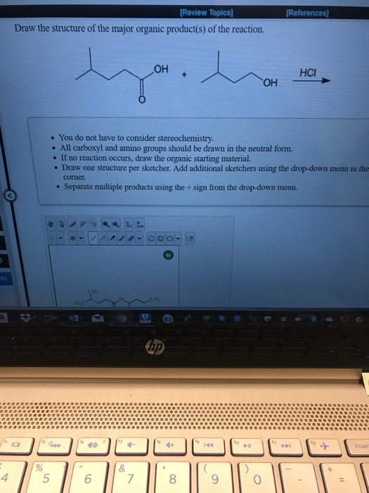 Review Topics] Draw the structure of the major organic product(s) of the reaction. OH HCI он . You do not have to consider st