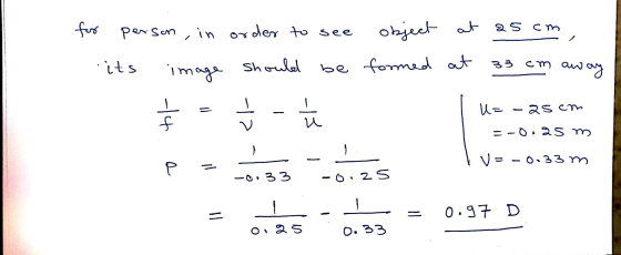 for person, in order to see its image should be object at asam, formed at 33cm aw. = -0.25 m I V= -0.33 m + - 3 - 4 | u= -as