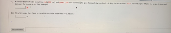 (a) A narrow beam of light containing red (660 nm) and green (550 nm) wavelengths goes from polystyrene te ar, striking the s