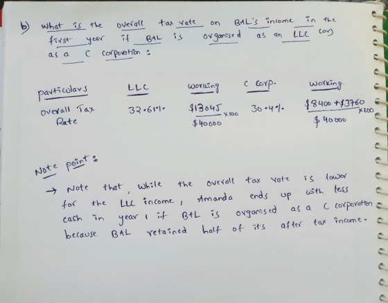 b) what is first as a the overall tax rate year if BAL is c corporation : on BALs income in the organised as an LLe cory CCO