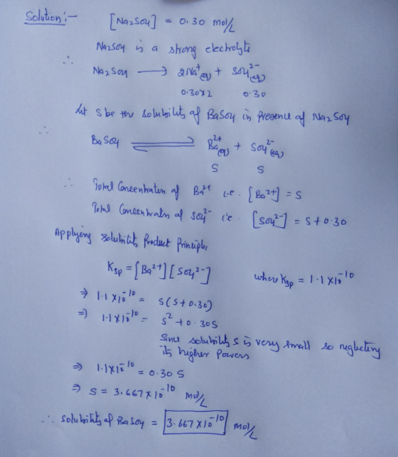 solution ! [Nassou] = 0.30 mol/ Nazsoy is a strong electrolyte Nasson a Natag + sonlar 0.3072 0.30 dit s be the solubility of