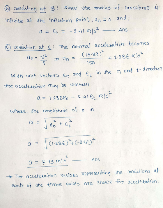 ingioite at dhe inflection point, aの-o and O condition at c: 가e Cenclhion atTh cceletaon be comes mal accelesouhon becomes 2. = 1.286 m)52 luih unit veches en ond et in the n dhe acceleaahon may be Written and t- divection 2. alhese, the agmbude of a is a= 2. 2. | (1.286)at C-2.4 1D2 a = 2 each) 아 dhe three poat s ose shoon to acceleenton