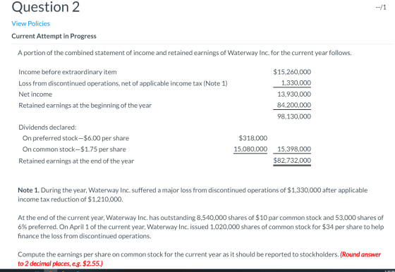 Question 2 View Policies Current Attempt in Progress A portion of the combined statement of income and retained earnings of W