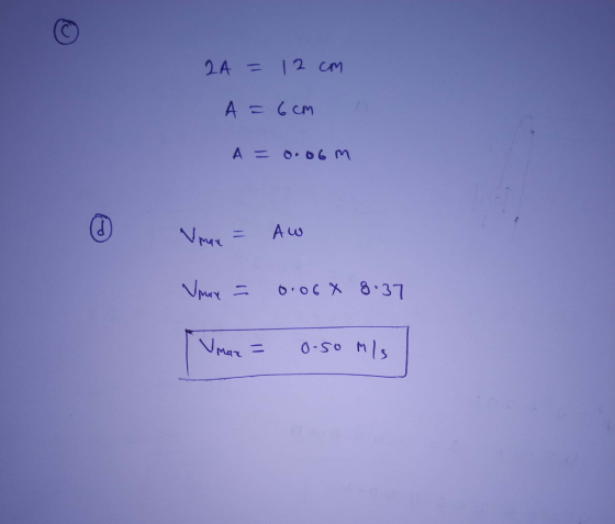 2A = 12 cm A = 6 CM %3D A = 0. 06M %3D Vmr = 0.06 X 8.37 O-50 M/s Vmare %3D