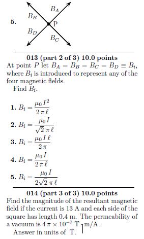 Bo BC 013 (part 2 of 3) 10.0 points At point P let BA = BB = Bc = Bp = Bi, where B, is introduced to represent any of the fou
