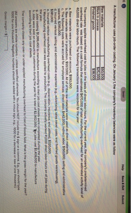 IE Seved Help Save & Exit Submit A manufacturer uses job-order costing. On January 1, the companys Inventory balances were a