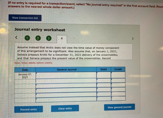 (If no entry is required for a transaction/event, select No journal entry required in the first account field. Roun answers