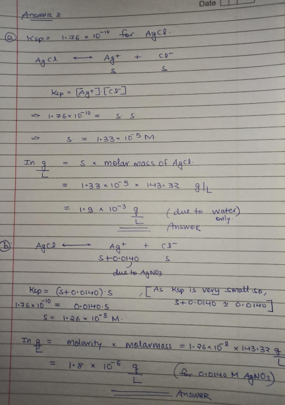 Date Answer & Ksp= 1.76 × 10-10 for Agcl. C D Agce - Agt + co - Kap = [A +] [ce ] - 1.76x10-10 = ss. = 1.33 x 105 M. In g = s
