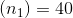 (n_{1})=40