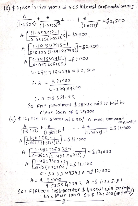 (c) 21500 in five years at 5.1s inLevest compoundel anvallp (I.o525) Cl.os25% (l-0S23) -$21 SOO 4.2 71q419n$2/50o 4 299719429