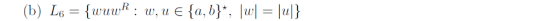 (b) Le wu w, и € fа, b}*, |u| 3D lul}