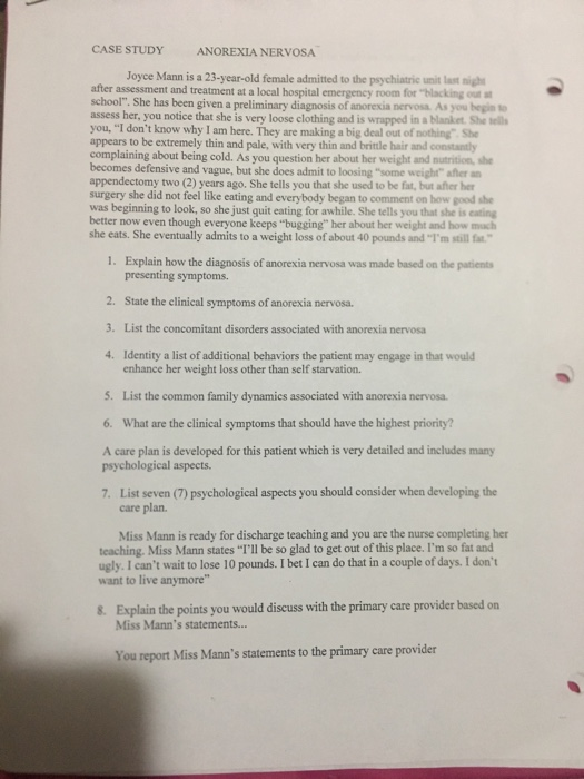 CASE STUDY ANOREXIA NERVOSA Joyce Mann is a 23-year-old female admitted to the psychiatrie unit last night after assessment a