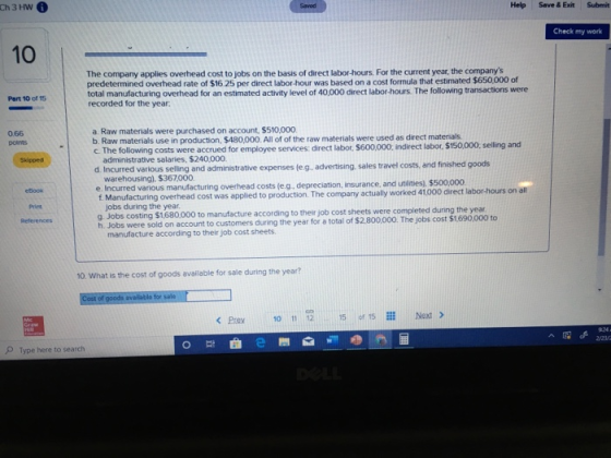 in 3 HW Save & Exit Check my work 10 The company applies overhead cost to jobs on the basis of direct labor-hours. For the cu