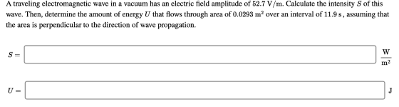 A traveling electromagnetic wave in a vacuum has an electric field amplitude of 52.7 V/m. Calculate the intensity S of this w