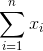 \sum_{i=1}^{n}x_i
